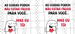 Similar design template: Valentine's Day, Flork - Things may not be easy for you... but I am!